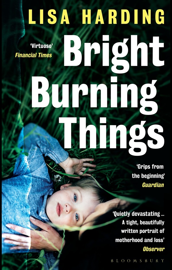 Bright Burning Things by Lisa Harding