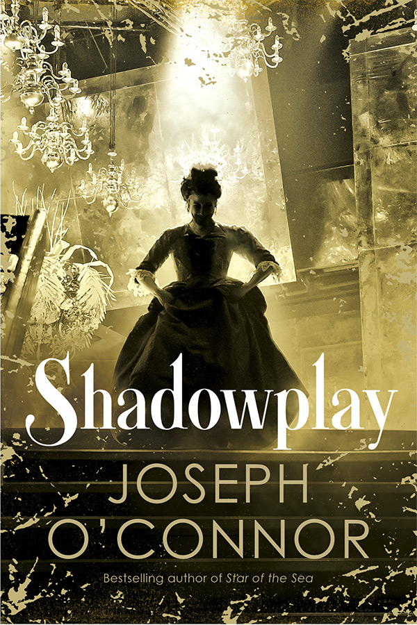 Shadowplay book cover by Joseph O'Connor